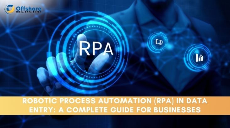 Robotic Process Automation (RPA) in Data Entry: A Complete Guide for Businesses